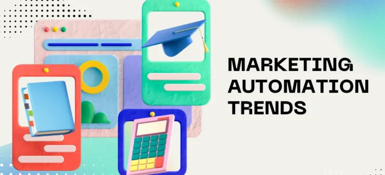12 Marketing Automation Trends That Will Define 2025