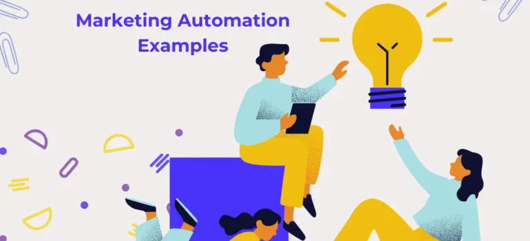 9 Real-Life Marketing Automation Examples That Deliver Results (Without Feeling Robotic)