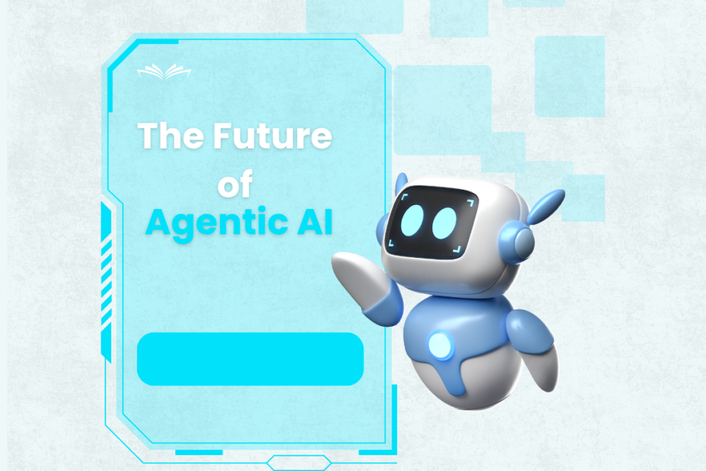 The Future of Agentic AI