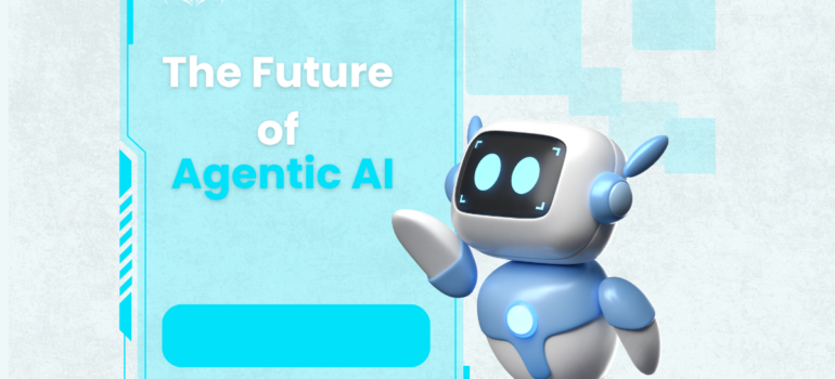 The Future of Agentic AI (2025–2030): 12 Bold Predictions That Will Redefine Intelligence